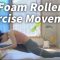 Foam Roller Exercise Movement #1 ㅣ 폼롤러 운동