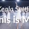 Keala Settle – This is me /Chiu Choreography