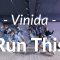 萬妮達Vinida –  場上稱霸Run This / Din Din Choreography