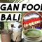 Vegan Food Diary Bali | What I eat in a day | Top 3 Restaurants in Ubud