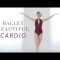 Ballet Beautiful Cardio!!