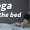 4k YOGA on the bed