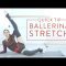 Ballet Beautiful Quick Tip – Ballerina Stretch