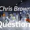 Chris Brown – Questions / Ashley Ke Choreography