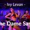 Ivy Levan – The Dame Says / Hua Choreography @IvyLevanVEVO