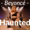 Beyoncé – Haunted / Sun Ning Choreography