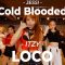 Jessi – Cold Blooded & ITZY – LOCO / ZN