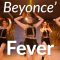 Beyonce’ – Fever / Winnie Choreography